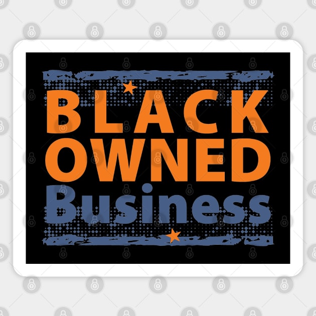 Black Owned Business Magnet by Sofiia Golovina